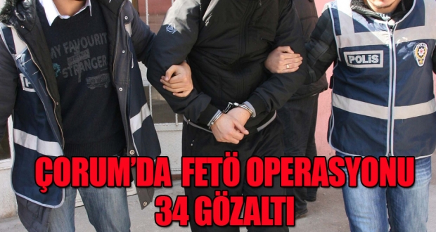 Çorum'da FETÖ operasyonu