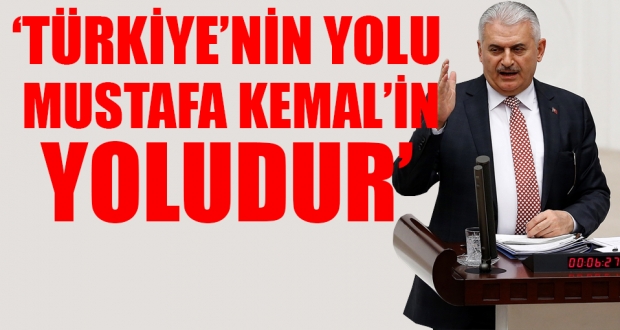Başbakan: Türkiye'nin yolu Gazi Mustafa Kemal'in yoludur