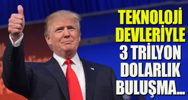 Trump ve teknoloji devlerinden 3 trilyon dolarlık buluşma