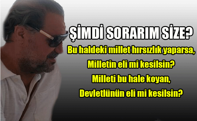Halife’ye mi yanarsın? Hırsıza mı yanarsın?