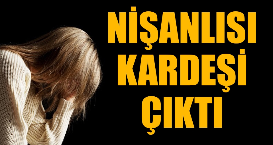 Nişanlısıyla kardeş olduğu ortaya çıktı!