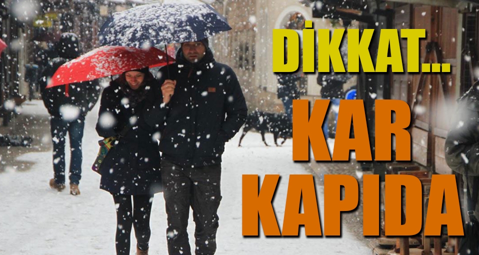 Dikkat! Kar yeniden geliyor