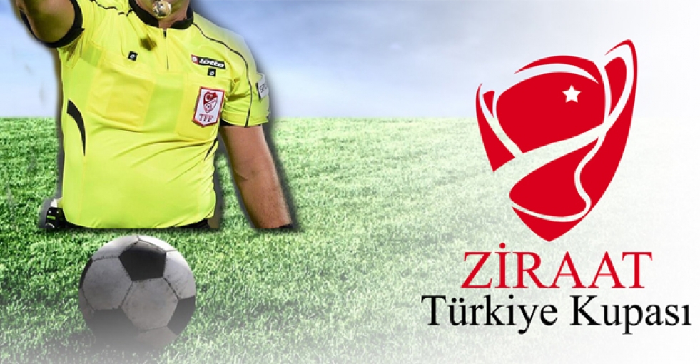 Ziraat Türkiye Kupası'nda yarınki maçların hakemleri belli oldu