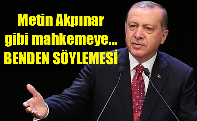 Cumhurbaşkanımız Tayyip Erdoğan duymasın!