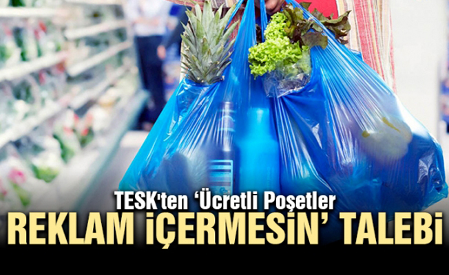 "Ücretli poşetler reklam içermesin"