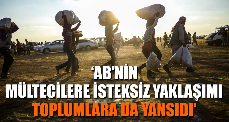 AB'nin mültecilere isteksiz yaklaşımı toplumlara da yansıdı