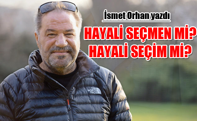 Hayali seçmen mi? Hayali seçim mi?