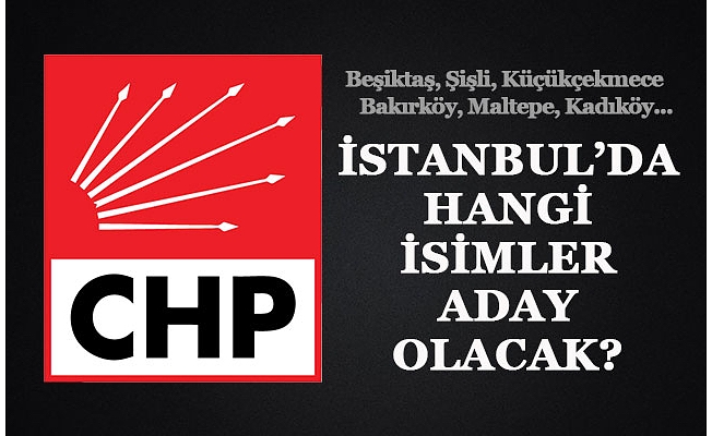 Kulis: CHP'nin İstanbul adaylarını canlı yayında açıkladılar