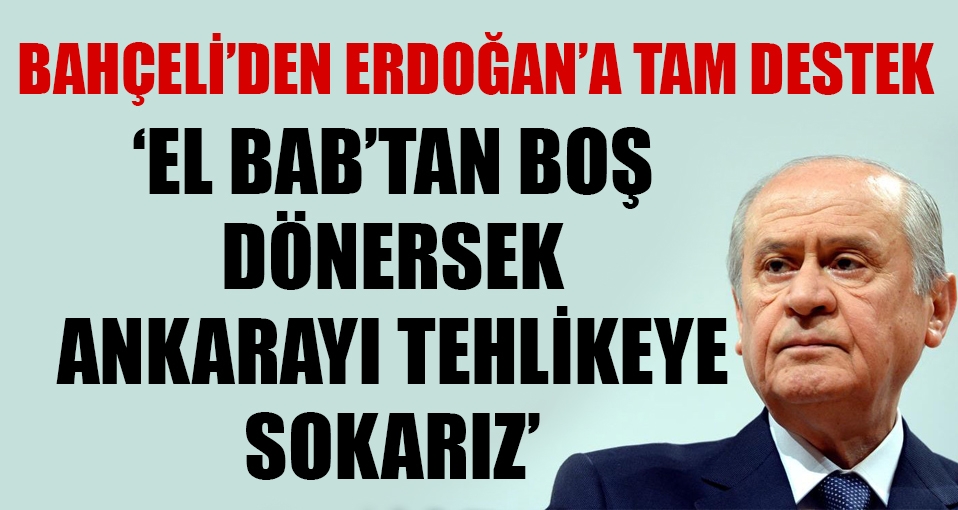 Bahçeli'den Erdoğan'a tam destek