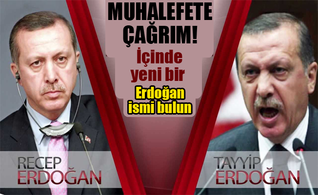 İkinci bir Tayyip Erdoğan ismi bulun...