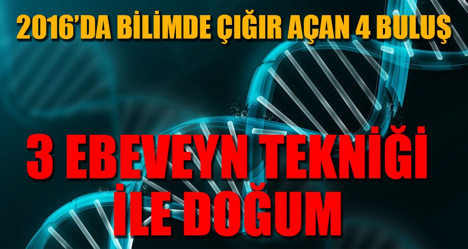2016'da bilimde çığır açan 4 buluş