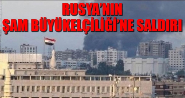 Rusya'nın Şam Büyükelçilik binasına saldırı