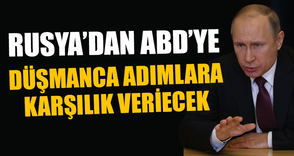 Rusya: Washington'un olası yaptırımlarına yanıt verilecek