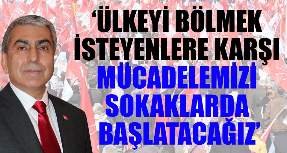 CHP İstanbul sokağa çıkmaya hazırlanıyor