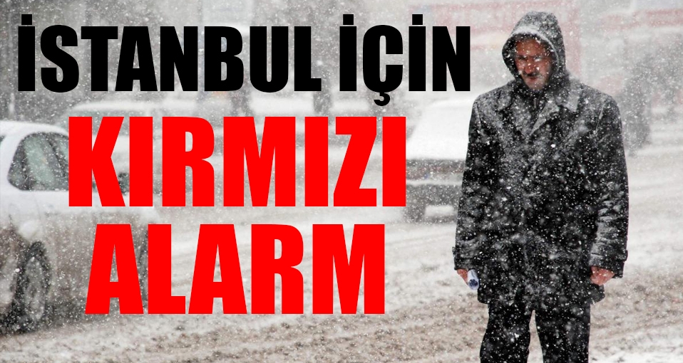 İstanbul için kırmızı alarm