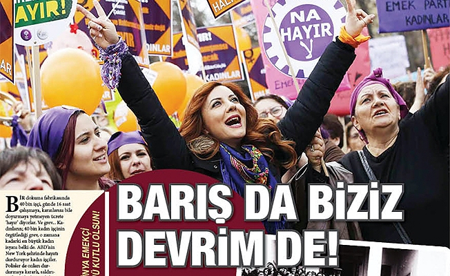 8 Mart | Barış da biziz, devrim de!