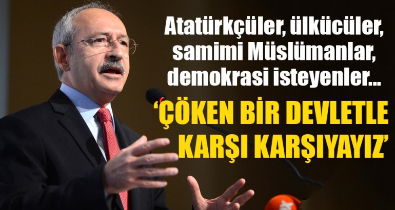 Kılıçdaroğlu'ndan ortak mücadele çağrısı: Atatürkçüler, müslümanlar, ülkücüler...