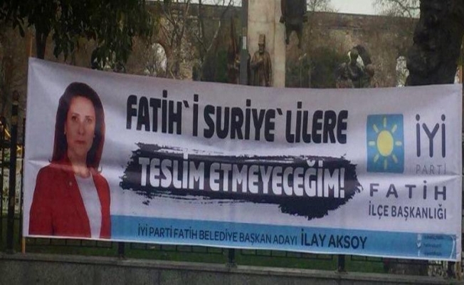 İYİ Parti'li Aksoy'dan olay yaratan pankart