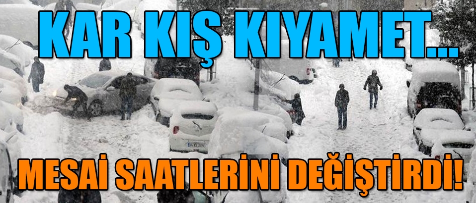 Mesaiye kar engeli; Saatler değişti