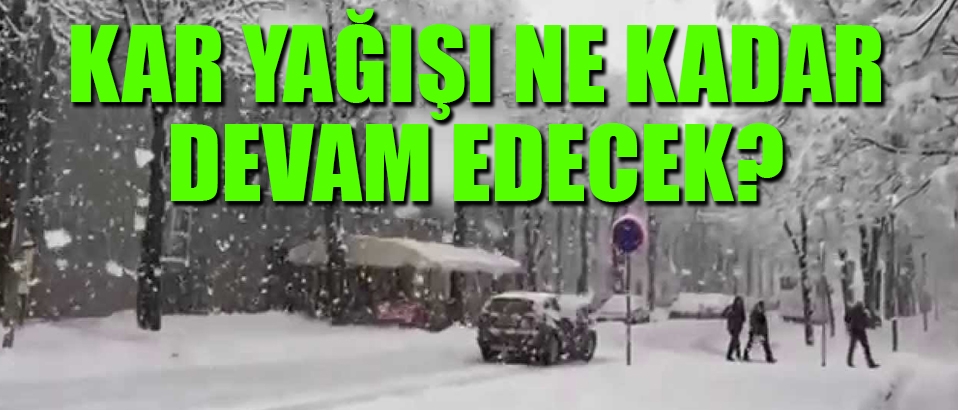 Kar yağışı kaç gün daha devam edecek?