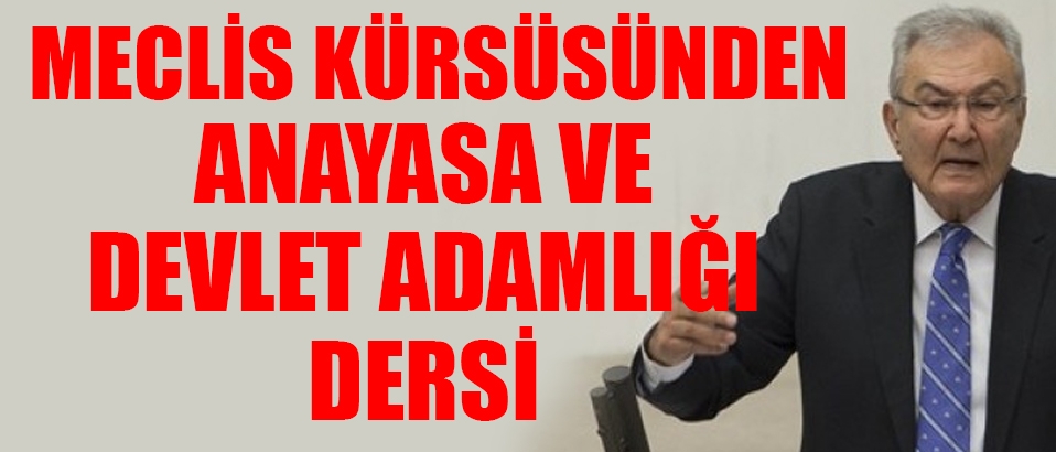 Deniz Baykal'dan 'anayasa' ve 'devlet adamlığı' dersi