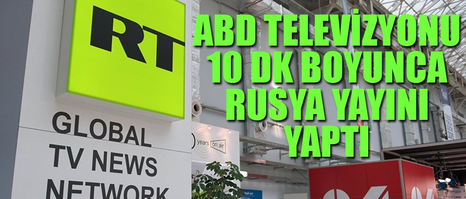 ABD televizyonu 10 dk boyunca 'Yanlışlıkla' Rusya yayını yaptı