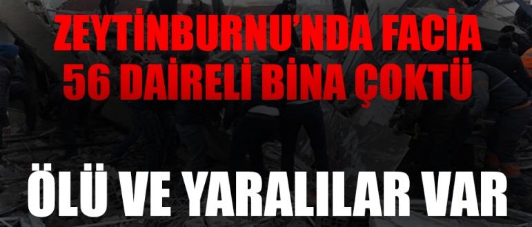 Zeytinburnu'nda 56 daireli bina çöktü