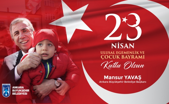 Başkan Yavaş'tan 23 Nisan mesajı