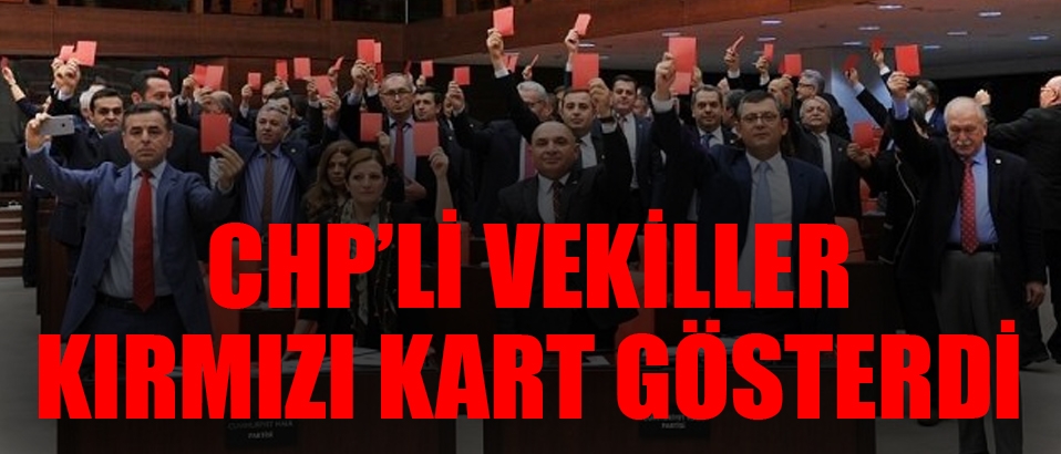 CHP'li vekiller Meclis'te ayağa kalktı