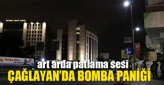 Çağlayan Adliyesi önünde el yapımı bomba!