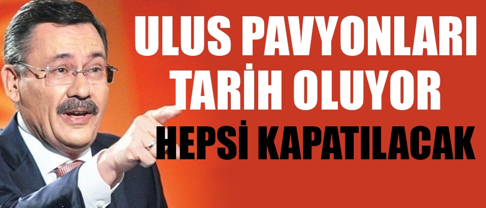 Melih Gökçek açıkladı: Ulus pavyonları tarih oluyor