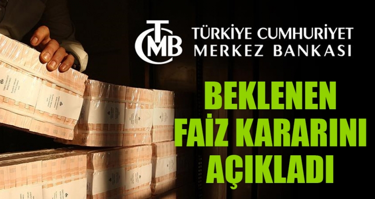 Merkez Bankası beklenen faiz kararını açıkladı