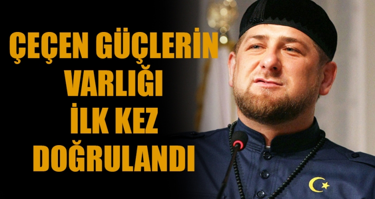 Çeçen lider Çeçen güçlerin Suriye'ye gönderildiğini doğruladı