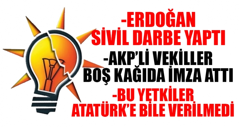 Bu yetki Atatürk'e bile verilmedi