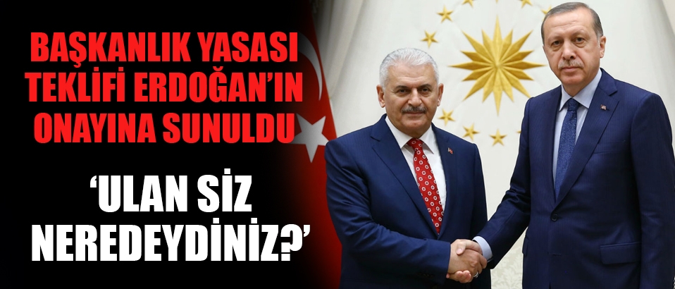 Son dakika... Başkanlık yasası teklifi Tayyip Erdoğan'a sunuldu
