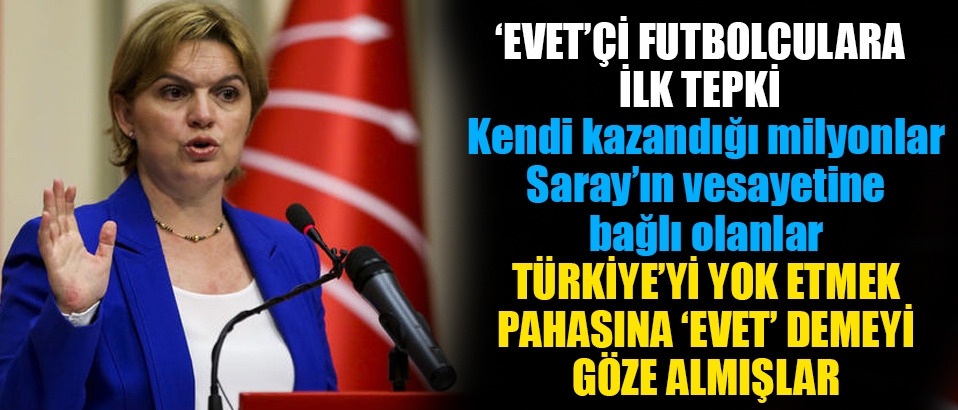 'Evet'çi Rıdvan Dilmen'e CHP'den: Kazandığı milyonlar Saray'ın vesayetine bağlı olanlar