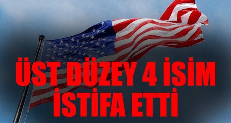 ABD Dışişleri Bakanlığından üst düzey dört isim istifa etti