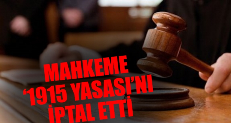 Fransız mahkemesi '1915 yasası'nı iptal etti
