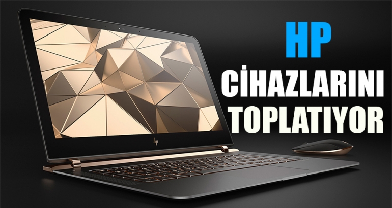 HP cihazı olanlar dikkat! Bataryaları patlayabilir