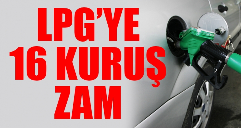 LPG'ye yine zam