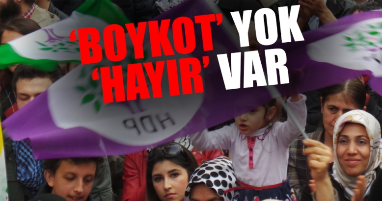 HDP'li Doğan'dan 'boykot' ve 'hayır' açıklaması