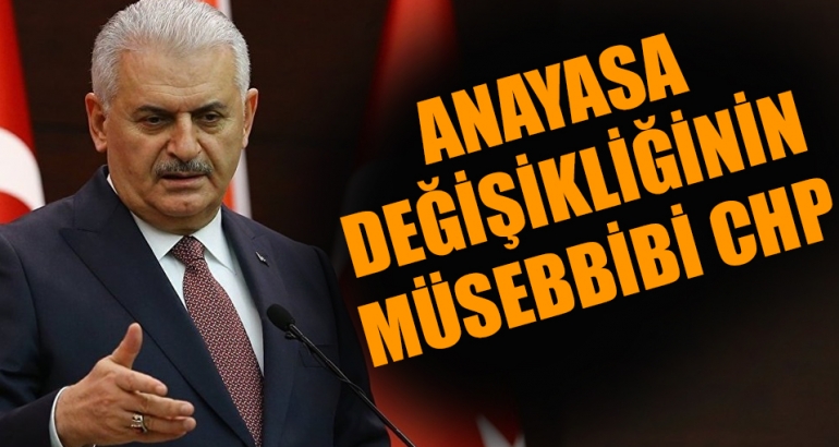 Binali Yıldırım'dan anayasa açıklaması: Değişikliğin müsebbibi CHP
