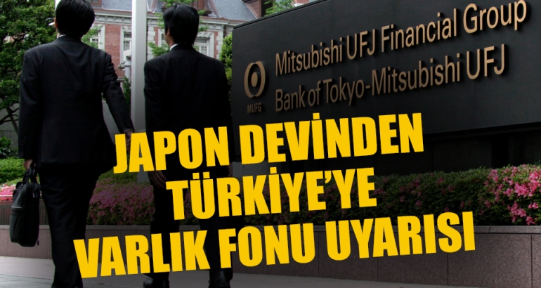 Japon devinden Türkiye'ye Varlık Fonu uyarısı