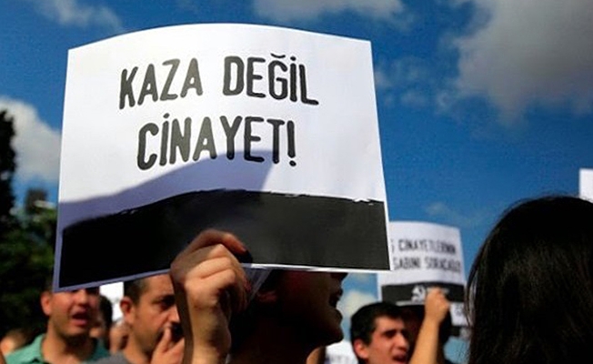 'İş kazaları ve iş cinayetleri kaderimiz değildir!'