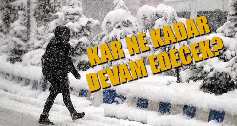 Kar ne kadar daha devam edecek?