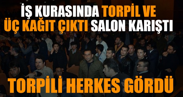 İş kurasında torpil çıktı, ortalık karıştı