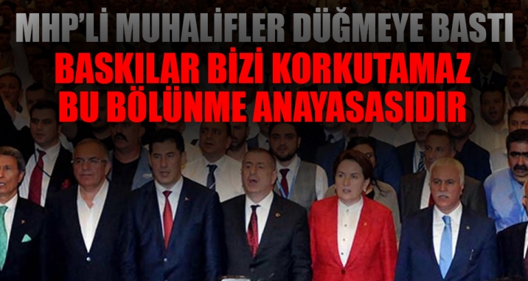 MHP'li muhaliflerin toplantı adresi belli oldu