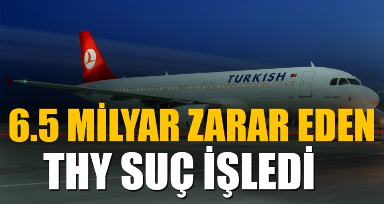CHP'li vekil: THY geçen ay suç işledi