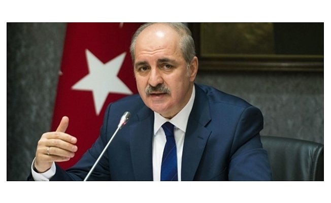 AKP'li Numan Kurtulmuş: Savaşa giriyoruz