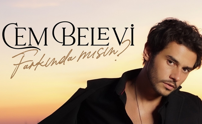 CEM BELEVİ; FARKINDA MISIN, SÜRPRİZ KLİBİ İLE ŞOKE EDECEK!